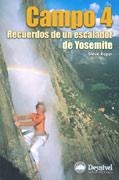 CAMPO 4 RECUERDOS DE UN ESCALADOR DE YOSEMITE | 9788495760753 | ROPER, STEVE | Llibreria La Gralla | Llibreria online de Granollers