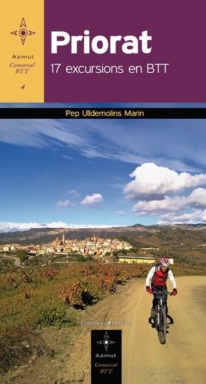 PRIORAT. 17 EXCURSIONS EN BTT (AZIMUT COMARCAL BTT, 4) | 9788415456100 | ULLDEMOLINS MARIN, JOSEP | Llibreria La Gralla | Llibreria online de Granollers