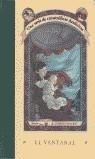 VENTANAL, EL (SERIE DE CATASTROFICAS DESDICHAS 3) | 9788426437426 | SNICKET, LEMONY | Llibreria La Gralla | Llibreria online de Granollers