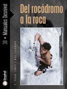 DEL ROCODROMO A LA ROCA (MANUALES DESNIVEL) | 9788495760388 | LEWIS, S. PETER; CAUTHORN, DAN | Llibreria La Gralla | Llibreria online de Granollers