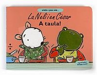 A TAULA (APREN I JUGA AMB LA NELI I EN CESAR) | 9788466123440 | PHILIPPE LENOIR | Llibreria La Gralla | Llibreria online de Granollers