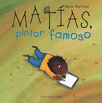 MATIAS PINTOR FAMOSO (JARDIN DE LOS NIÑOS) | 9789802572632 | MARTINEZ, ROCIO | Llibreria La Gralla | Librería online de Granollers