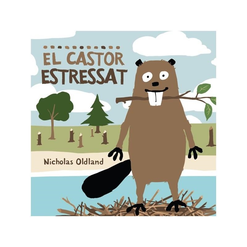 CASTOR ESTRESSAT, EL | 9788415315001 | OLDLAND, NICHOLAS | Llibreria La Gralla | Llibreria online de Granollers