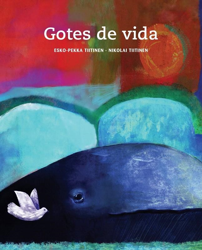 GOTES DE VIDA | 9788415241522 | TIITINEN, ESKO-PEKKA | Llibreria La Gralla | Llibreria online de Granollers