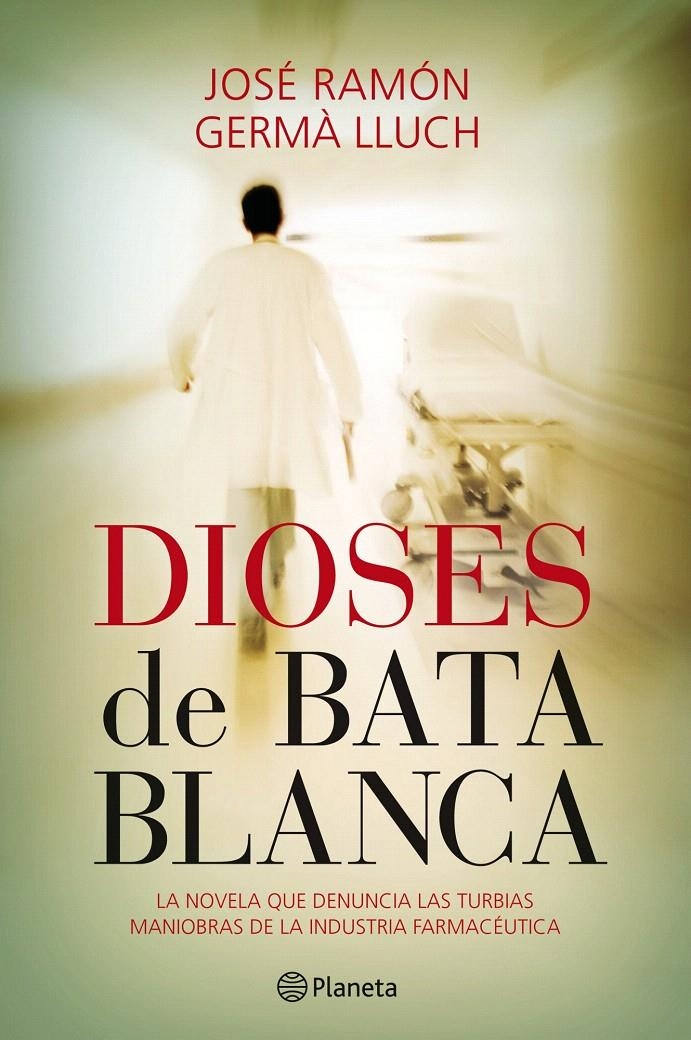 DIOSES DE BATA BLANCA | 9788408101550 | GERMA LLUCH, JOSE RAMON | Llibreria La Gralla | Llibreria online de Granollers