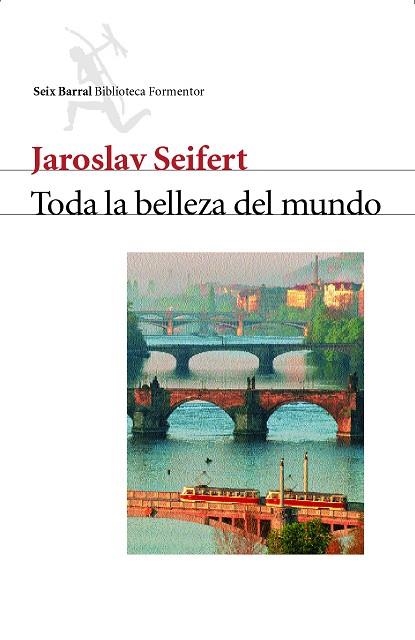 TODA LA BELLEZA DEL MUNDO | 9788432227455 | SEIFERT, JAROSLAV | Llibreria La Gralla | Librería online de Granollers