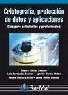 CRIPTOGRAFÍA, PROTECCIÓN DE DATOS Y APLICACIONES. UNA GUÍA PARA ESTUDIANTES Y PR | 9788499641362 | FUSTER SABATER, AMPARO/HERNANDEZ ENCINAS, LUIS/MONTOYA VITINI, FAUSTO/MUÑOZ MASQUE, JAIME/MARTÍN MUÑ | Llibreria La Gralla | Llibreria online de Granollers