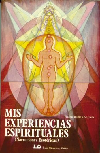 MIS EXPERIENCIAS ESPIRITUALES NARRACIONES ESOTERICAS | 9788485316762 | BELTRAN ANGLADA, VICENTE | Llibreria La Gralla | Llibreria online de Granollers