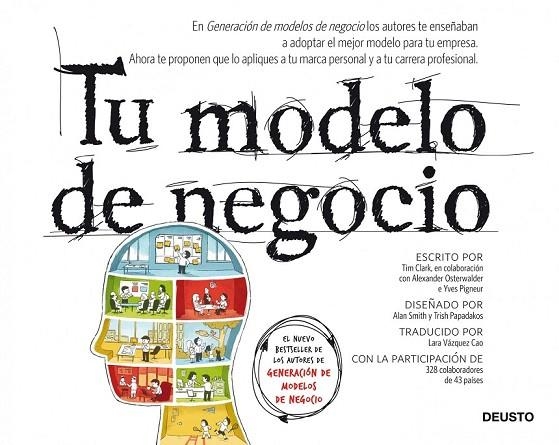 TU MODELO DE NEGOCIO | 9788423411344 | CLARK, TIM / OSTERWALDER, ALEXANDER / PIGNEUR, YVES | Llibreria La Gralla | Llibreria online de Granollers