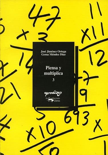 PIENSA Y MULTIPLICA 3 | 9788477742883 | JIMENEZ ORTEGA, JOSE / MENDEZ DIAZ, GEMA | Llibreria La Gralla | Librería online de Granollers