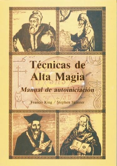 TECNICAS DE ALTA MAGIA | 9788476270578 | KING, FRANCIS / SKINNER, STEPHEN | Llibreria La Gralla | Llibreria online de Granollers