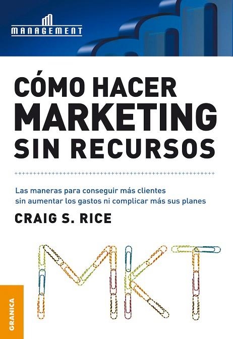 COMO HACER MARKETING SIN RECURSOS | 9789506414856 | RICE, CRAIG S. | Llibreria La Gralla | Llibreria online de Granollers