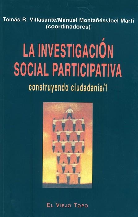 INVESTIGACION SOCIAL PARTICIPATIVA, LA | 9788495776457 | VILLASANTE, TOMAS R. / MONTAÑES, MANUEL | Llibreria La Gralla | Llibreria online de Granollers