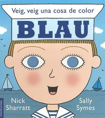 VEIG VEIG UNA COSA DE COLOR BLAU | 9788426138439 | SHARRATT, NICK; SYMES, SALLY | Llibreria La Gralla | Llibreria online de Granollers