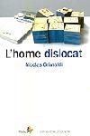 HOME DISLOCAT, L' | 9788473068352 | GRIMALDI, NICOLAS | Llibreria La Gralla | Librería online de Granollers