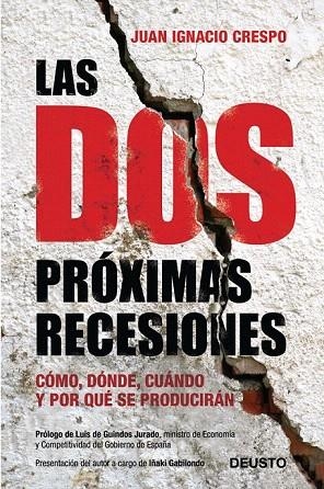 DOS PRÓXIMAS RECESIONES, LAS | 9788423409518 | CRESPO, JUAN IGNACIO | Llibreria La Gralla | Llibreria online de Granollers