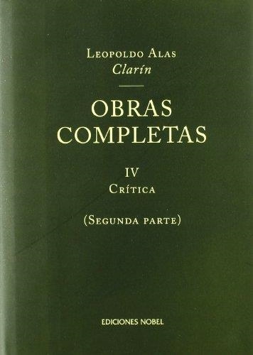 OBRAS COMPLETAS 4 CRITICA (SEGUNDA PARTE) | 9788484591139 | ALAS CLARIN, LEOPOLDO | Llibreria La Gralla | Llibreria online de Granollers