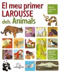 MEU PRIMER LAROUSSE DELS ANIMALS, EL | 9788480166669 | Llibreria La Gralla | Llibreria online de Granollers