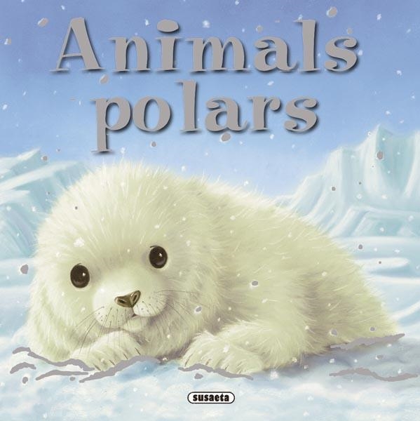 ANIMALS POLARS | 9788467715859 | FREEDMAN, CLAIRE | Llibreria La Gralla | Llibreria online de Granollers