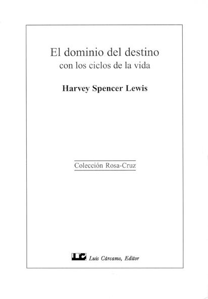 DOMINIO DEL DESTINO CON LOS CICLOS DE LA VIDA, EL (ROSACRUZ) | 9788476270950 | LEWIS, HARVEY SPENCER | Llibreria La Gralla | Llibreria online de Granollers