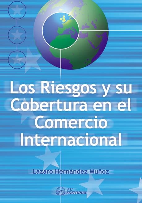 RIESGOS Y SU COBERTURA EN EL COMERCIO INTERNACIONAL, LOS | 9788495428028 | HERNANDEZ MUÑOZ, LAZARO | Llibreria La Gralla | Llibreria online de Granollers