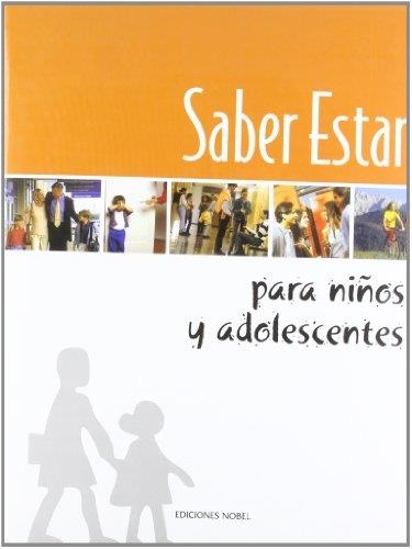 SABER ESTAR PARA NIÑOS Y ADOLESCENTES | 9788489770249 | Llibreria La Gralla | Llibreria online de Granollers