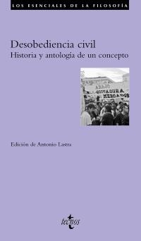 DESOBEDIENCIA CIVIL. HISTORIA Y ANTOLOGÍA DE UN CONCEPTO | 9788430954810 | LASTRA, ANTONIO | Llibreria La Gralla | Llibreria online de Granollers