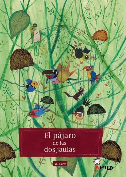 PÁJARO DE LAS DOS JAULAS, EL | 9788493789671 | FLORES, EDU | Llibreria La Gralla | Llibreria online de Granollers