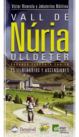 VALL DE NÚRIA / ULLDETER.25 ITINERARIOS Y ASCENSIONES | 9788498292138 | RIVEROLA, VÍCTOR / NIKITINA, JEKATERINA | Llibreria La Gralla | Llibreria online de Granollers