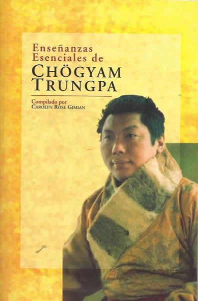 ENSEÑANZAS ESENCIALES DE GHOGYAM TRUNGPA | 9788495496300 | GIMIAN, CAROLYN ROSE | Llibreria La Gralla | Llibreria online de Granollers