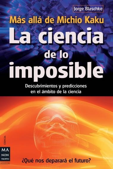 CIENCIA DE LO IMPOSIBLE, LA | 9788415256274 | BLASCHKE, JORGE | Llibreria La Gralla | Llibreria online de Granollers