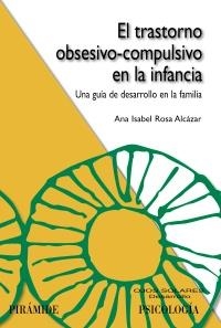 TRASTORNO OBSESIVO-COMPULSIVO EN LA INFANCIA, EL | 9788436826425 | ROSA, ANA ISABEL | Llibreria La Gralla | Llibreria online de Granollers