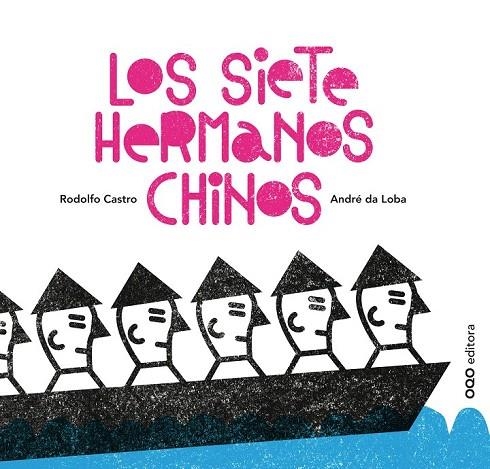 SIETE HERMANOS CHINOS, LOS | 9788498712438 | CASTRO, RODOLFO - DA LOBA, ANDRE | Llibreria La Gralla | Llibreria online de Granollers