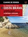 CAMINS DE RONDA: LA TRAVESSA DE LA COSTA BRAVA | 9788484784173 | LARA, SERGI | Llibreria La Gralla | Llibreria online de Granollers