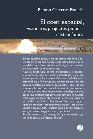 COET ESPACIAL, EL. VISIONARIS, PROJECTES PIONERS I AUSTRONÀUTICA | 9788476537145 | CARRERAS PLANELLS, RAMON | Llibreria La Gralla | Llibreria online de Granollers