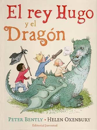 REY HUGO Y EL DRAGON, EL | 9788426138323 | BENTLY, PETER / OXENBURY, HELEN | Llibreria La Gralla | Llibreria online de Granollers