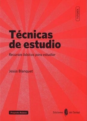 TÉCNICAS DE ESTUDIO.RECURSOS BÁSICOS PARA ESTUDIAR (PROYECTO AVANZA) | 9788476286920 | BLANQUET, JESÚS | Llibreria La Gralla | Llibreria online de Granollers