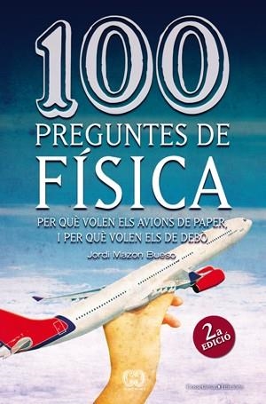 100 PREGUNTES DE FÍSICA (DE 100 EN 100, 10) | 9788497918626 | MAZÓN BUESO, JORDI | Llibreria La Gralla | Llibreria online de Granollers