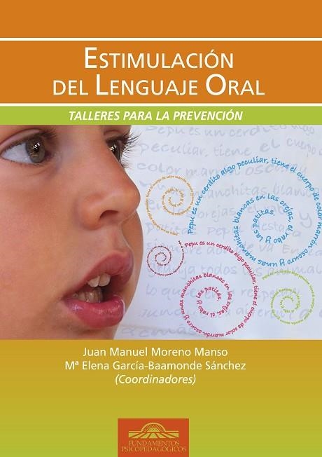 ESTIMULACIÓN DEL LENGUAJE ORAL.TALLERES PARA LA PREVENCIÓN | 9788497274388 | MORENO, JUAN MANUEL / GARCÍA, MARIA  ELENA | Llibreria La Gralla | Llibreria online de Granollers