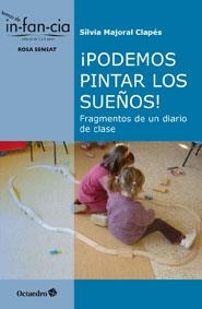 PODEMOS PINTAR LOS SUEÑOS. FRAGMENTOS DE UN DIARIO DE CLASE | 9788499212791 | MAJORAL, SÍLVIA | Llibreria La Gralla | Llibreria online de Granollers