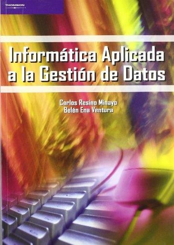 INFORMATICA APLICADA A LA GESTION DE DATOS | 9788497323291 | RESINO MINAYO, CARLOS / ENA VENTURA, BELEN | Llibreria La Gralla | Llibreria online de Granollers