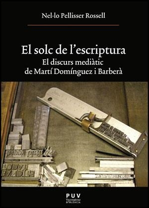 SOLC DE L'ESCRIPTURA, EL | 9788437080208 | PELLISSER ROSSELL, NEL·LO | Llibreria La Gralla | Librería online de Granollers