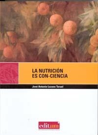 NUTRICIÓN ES CON-CIENCIA | 9788483718391 | LOZANO, JOSE ANTONIO | Llibreria La Gralla | Librería online de Granollers