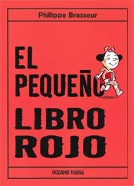 PEQUEÑO LIBRO ROJO, EL | 9786074003055 | BRASSEUR, PHILIPPE | Llibreria La Gralla | Llibreria online de Granollers