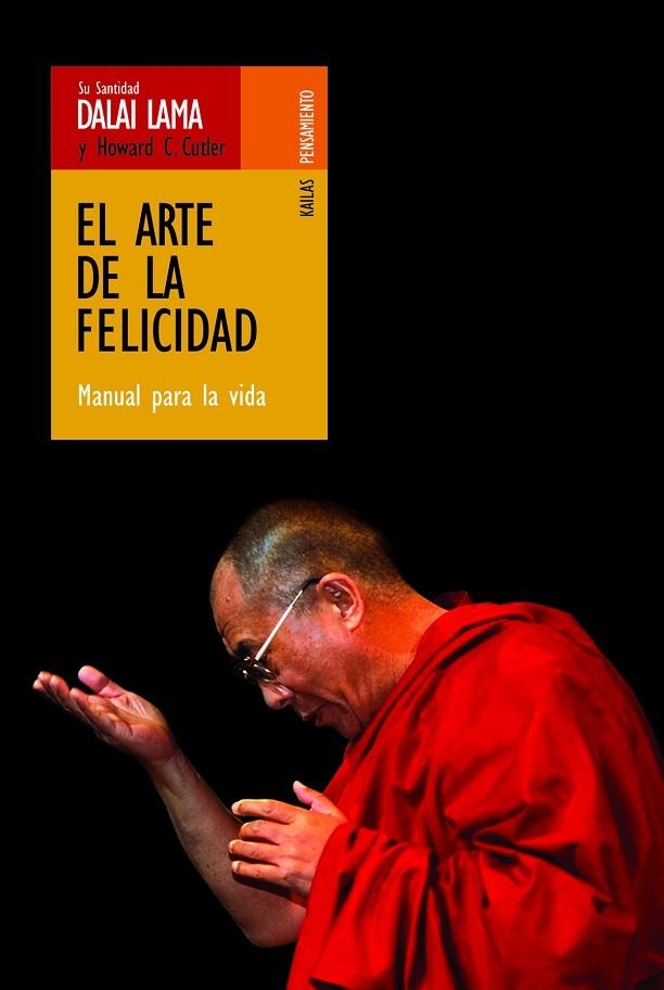 ARTE DE LA FELICIDAD, EL. MANUAL PARA LA VIDA | 9788493407254 | DALAI LAMA | Llibreria La Gralla | Llibreria online de Granollers