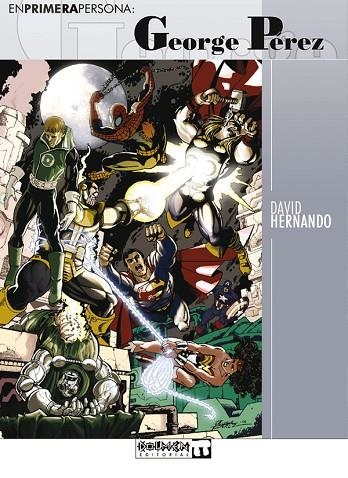 GEORGE PEREZ (EN PRIMERA PERSONA 1) | 9788496121621 | HERNANDO, DAVID | Llibreria La Gralla | Llibreria online de Granollers