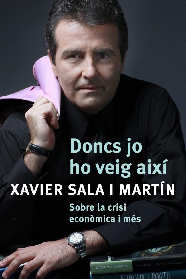 DONCS JO HO VEIG AIXI | 9788401387487 | SALA I MARTIN, XAVIER | Llibreria La Gralla | Llibreria online de Granollers