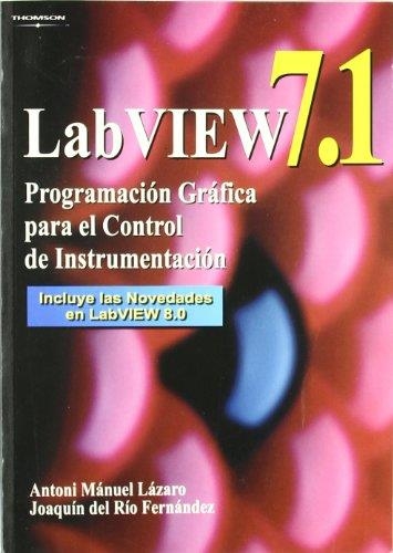 LABVIEW 7.1 PROGRAMACION GRAFICA PARA EL CONTROL DE INSTRUME | 9788497323918 | LAZARO, ANTONI MANUEL / DEL RIO FERNANDEZ, JOAQUIN | Llibreria La Gralla | Llibreria online de Granollers