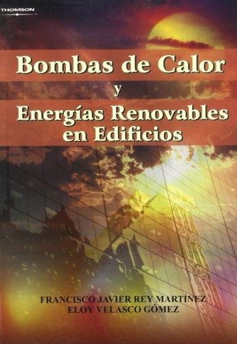 BOMBAS DE CALOR Y ENERGIAS RENOVABLES EN EDIFICIOS | 9788497323956 | REY MARTINEZ, FRANCISCO JAVIER / VELASCO, ELOY | Llibreria La Gralla | Llibreria online de Granollers