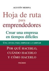 HOJA DE RUTA PARA EMPRENDEDORES | 9788436826357 | MEDINA, AGUSTÍN | Llibreria La Gralla | Llibreria online de Granollers